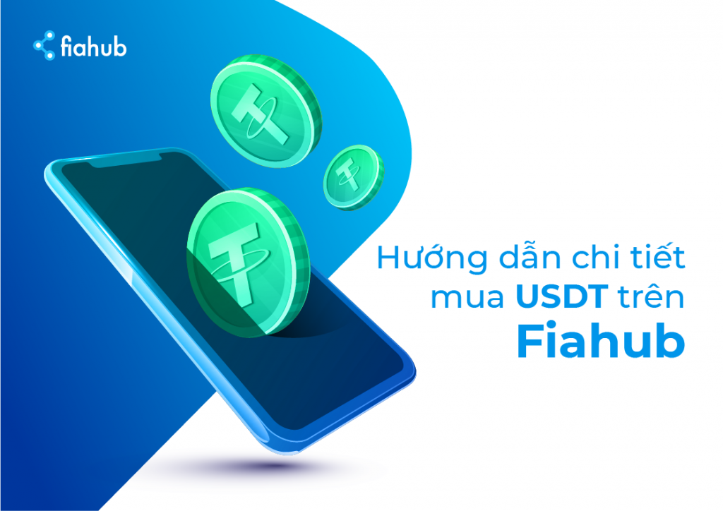 Hướng Dẫn Chi Tiết Mua USDT Bằng VNĐ Trên Fiahub