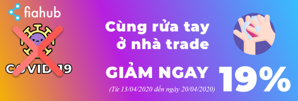Fiahub kéo dài chương trình khuyến mãi “Cùng rửa tay – ở nhà Trade” Đồng hành cùng Trader khuyến mãi giảm giá BTC, ETH, BNB, USDT