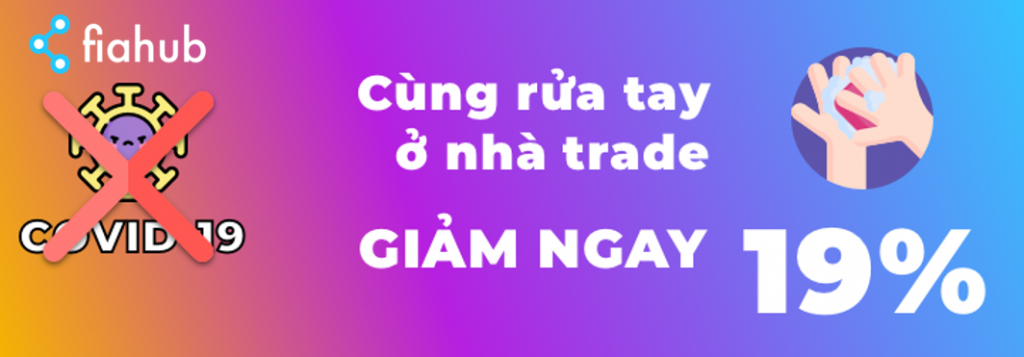 Fiahub Đồng Hành Cùng Trader Chung Tay Đẩy Lùi Đại Dịch Covid-19 (Corona) Chương trình khuyến mãi Đồng hành cùng Trader của Fiahub