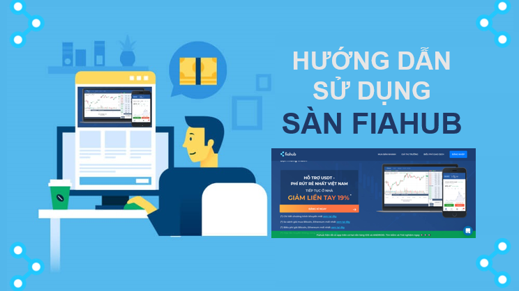 Hướng dẫn sử dụng sàn Fiahub