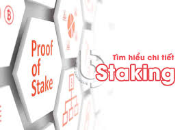 Tìm hiểu chi tiết Staking hoạt động như thế nào