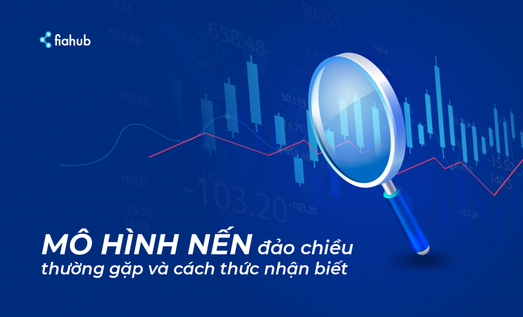 Mô hình nến đảo chiều thường gặp và cách thức nhận biết