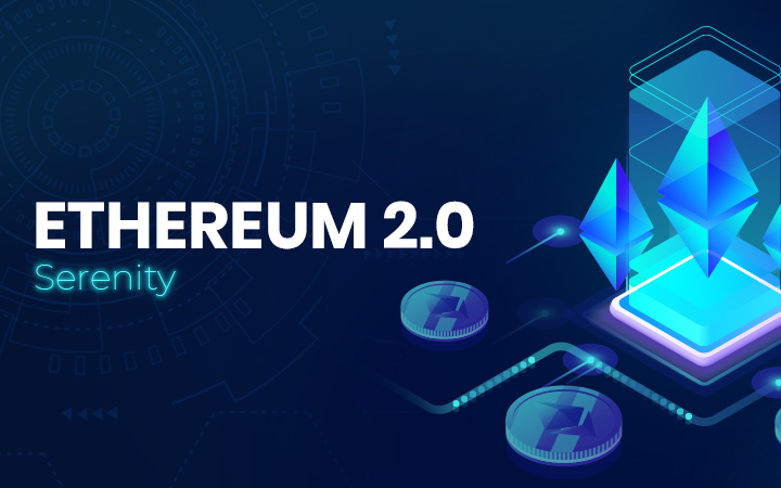 Ethereum 2.0 là gì? Tại sao nó lại quan trọng đến vậy?