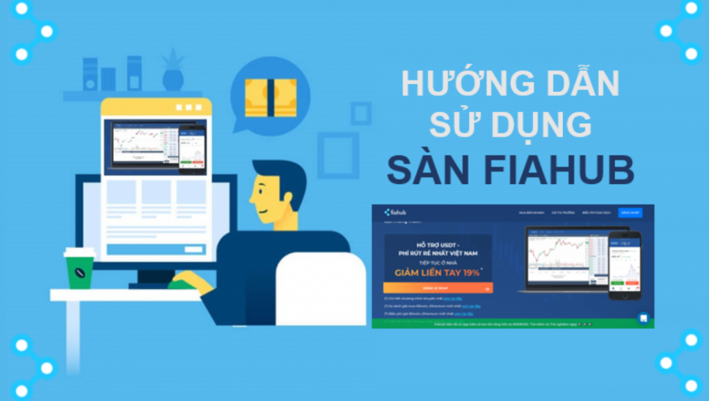 Hướng dẫn mua bán Bitcoin trên sàn Fiahub hướng dẫn mua bán bitcoin trên sàn Fiahub