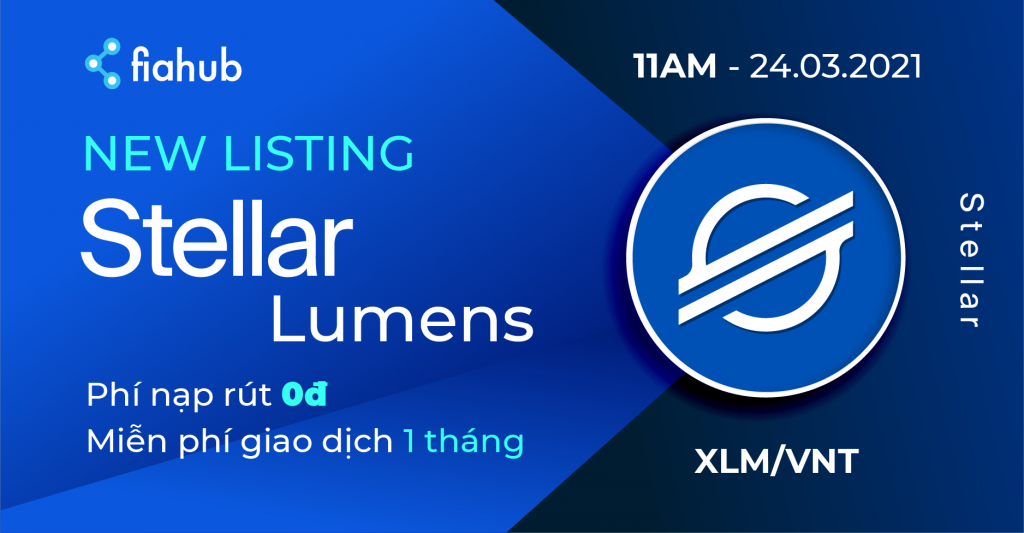 Fiahub niêm yết và hỗ trợ nạp rút đồng Stellar Lumens (XLM) mua XLM