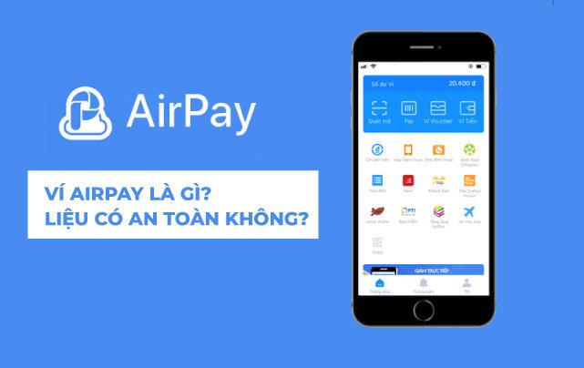 Thanh toán AirPay là gì? Liệu có an toàn không?