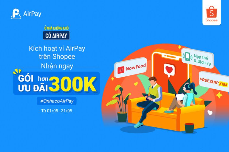 Ưu đãi khi sử dụng thanh toán AirPay là gì?