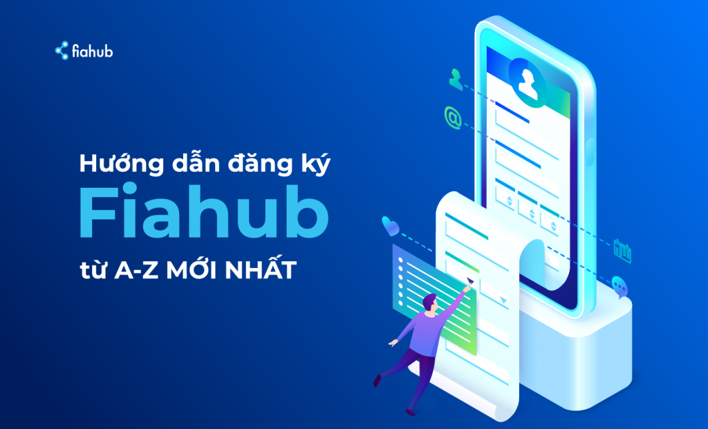 hướng dẫn tạo tài khoản Fiahub từ a-z