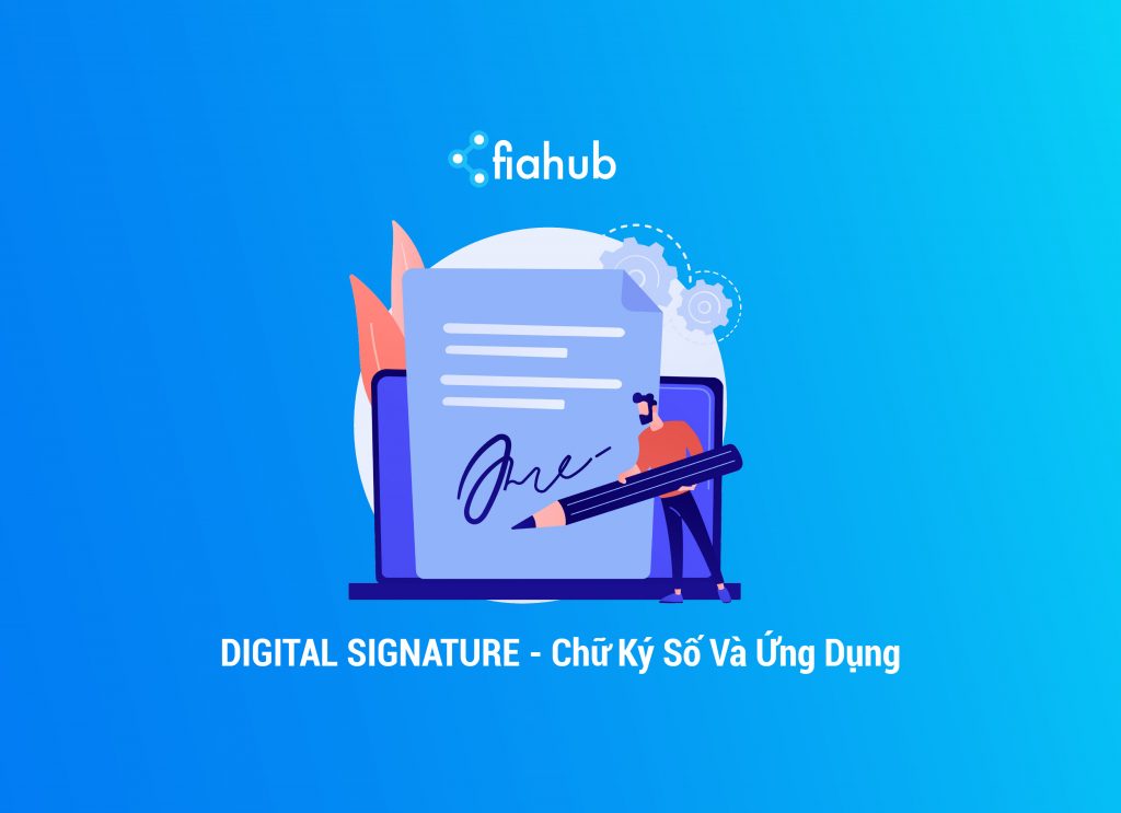 Tìm hiểu về Digital Signature (Chữ ký số) và ứng dụng Digital Signature, Chữ ký số, Hàm băm, mật mã khoá công khai PKC