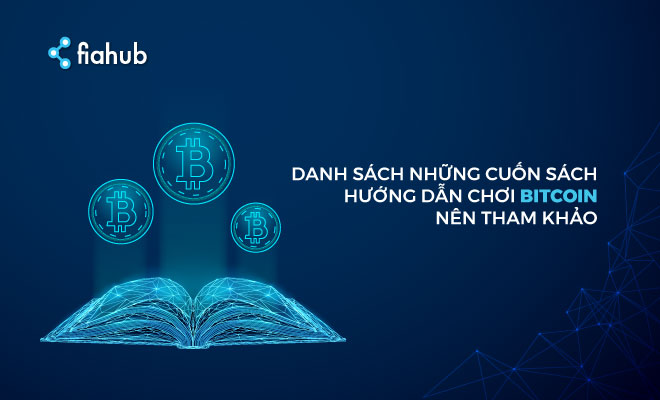Danh sách những cuốn sách hướng dẫn chơi Bitcoin nên tham khảo sách hướng dẫn chơi Bitcoin, sách Bitcoin