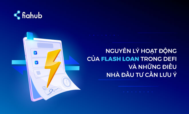 Nguyên lý hoạt động của Flash Loan trong DeFi và những điều nhà đầu tư