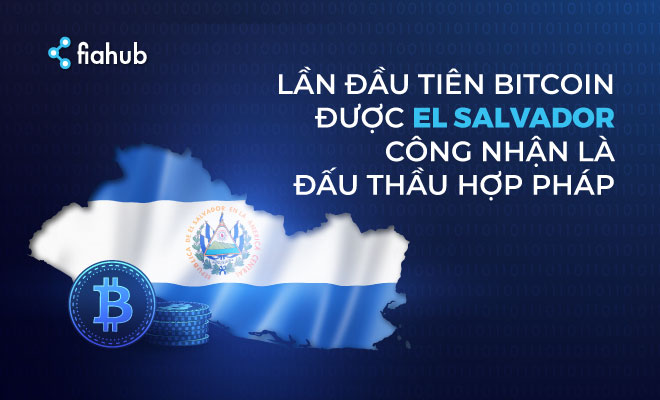 El Salvador – Quốc gia đầu tiên trên thế giới chấp nhận Bitcoin là tiền tệ bitcoin được công nhận làm tiền tệ hợp pháp