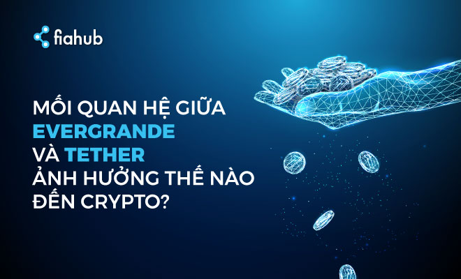 mối quan hệ giữ Tether và Crypto ảnh hưởng thế nào đến thị trường crypto