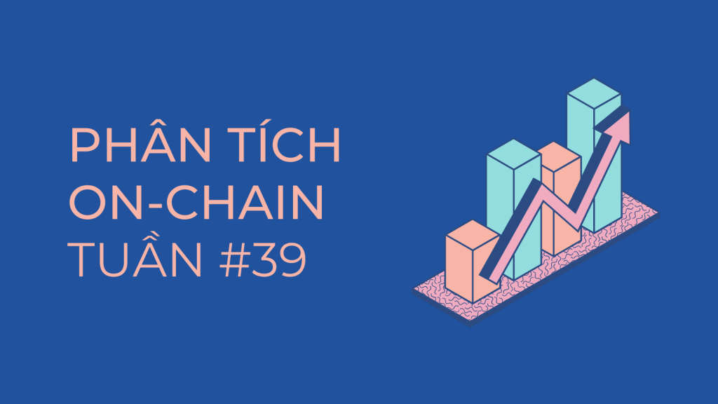 Phân tích dữ liệu on-chain tuần 39: Tin tức FUD từ Trung Quốc cũng không ảnh hưởng đến các nhà đầu tư dài hạn