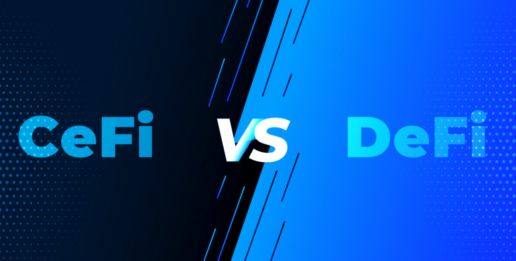 DeFi, CeFi, tài chính phi tập trung, tài chính tập trung, DeFi vs CeFi