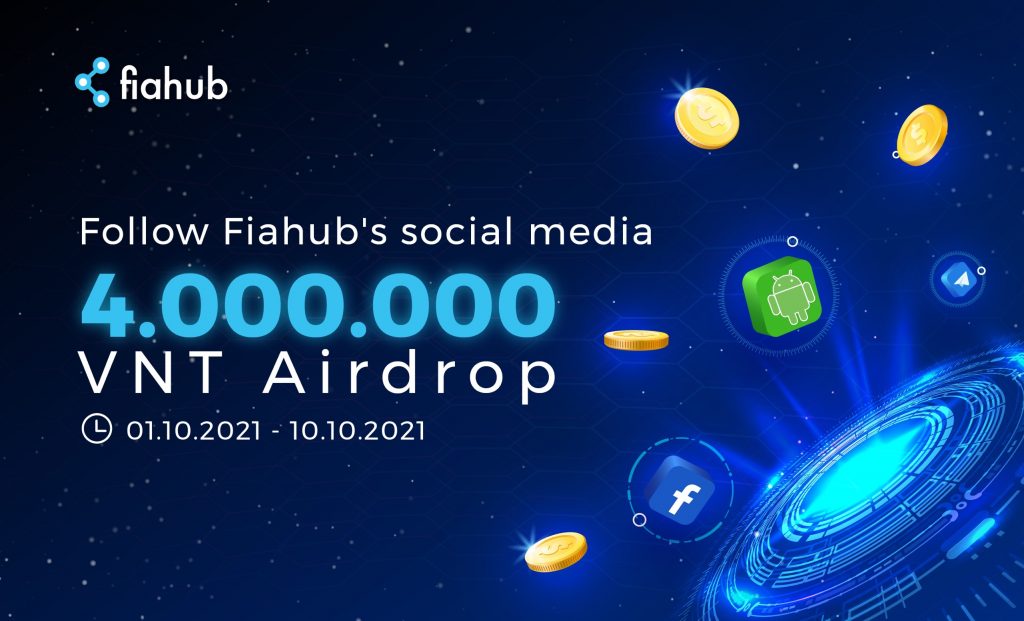 sự kiện "Follow Fiahub - Free Airdrop" với giải thưởng lên đến 4.000.000 VNT