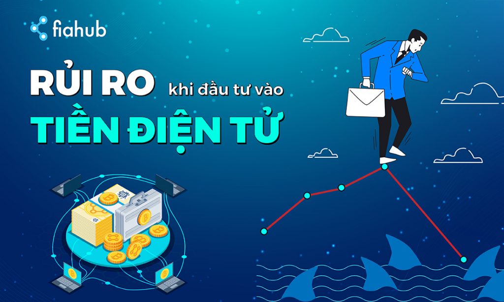 Những rủi ro khi đầu tư vào tiền điện tử bạn nên nắm rõ rủi ro khi đầu tư tiền điện tử