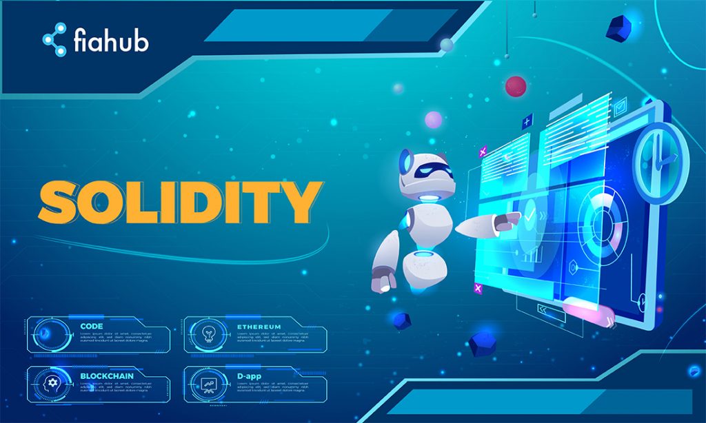 Solidity là gì và ứng dụng của nó trong Blockchain Solidity, Ethereum, Blockchaiin