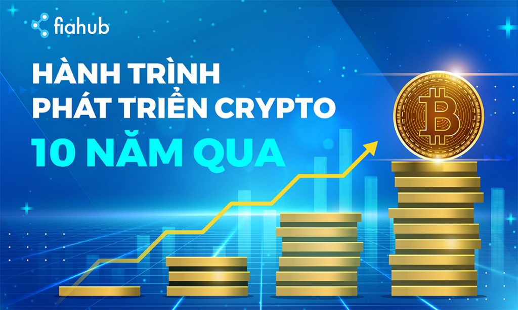 Nhìn lại hành trình 10 năm phát triển cùng crypto Bitcoin, BTC, Crypto