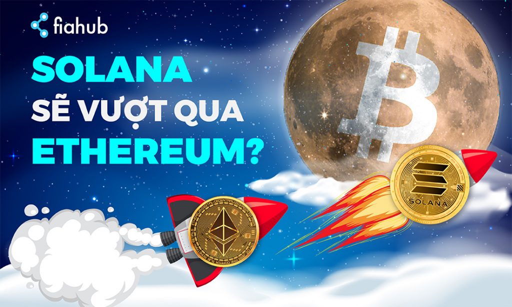 Solana sẽ vượt mặt Ethereum, đâu là lý do? ETH, SOL, Solana, Ethreum
