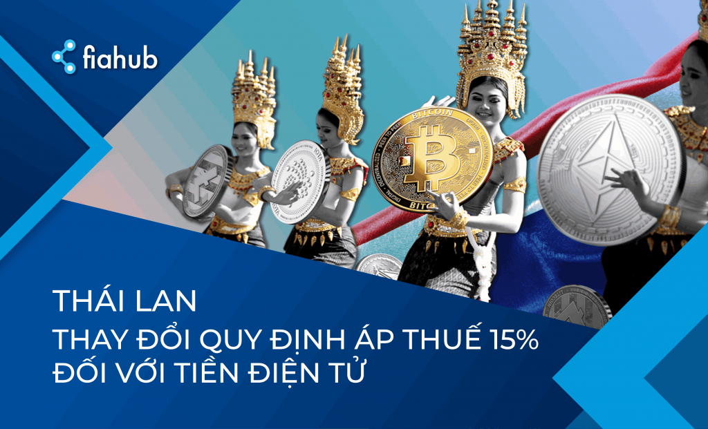 Thái Lan thay đổi kế hoạch áp thuế 15% đối với lợi nhuận từ tiền điện tử