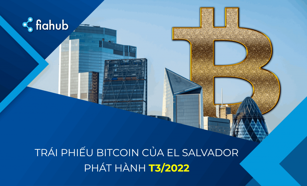 Trái phiếu Bitcoin của El Salvador sẽ phát hành vào tháng 3/2022