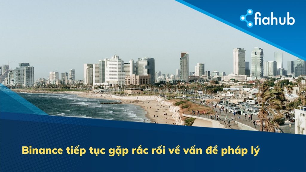 Binance tạm dừng các hoạt động ở Israel