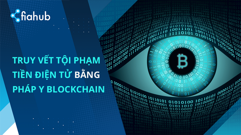 “Pháp y blockchain” giúp truy vết tội phạm hiệu quả