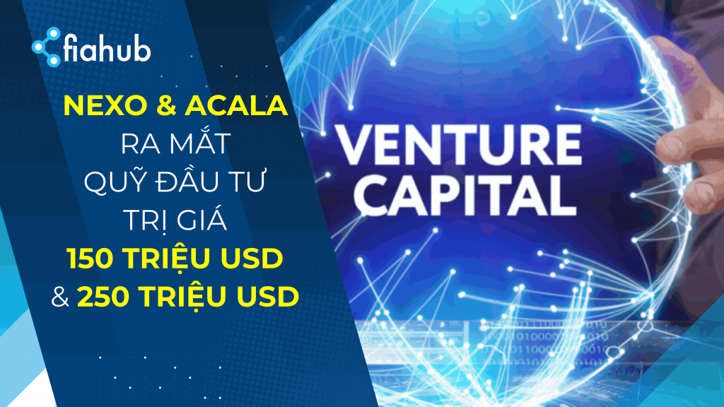 Nexo và Acala ra mắt hai quỹ đầu tư trị giá 400 triệu USD