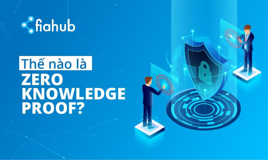 Thế nào là Zero-knowledge Proof? ethereum, layer 1, smart contract