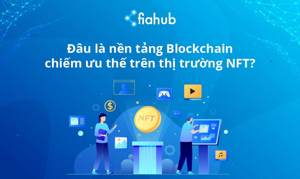 Đâu là nền tảng Blockchain chiếm ưu thế trên thị trường NFT? Blockchain, NFT, Solana, Ethereum, Avalanche