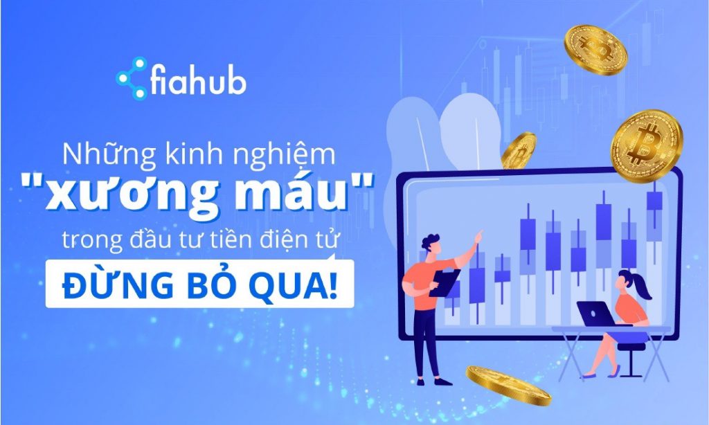 Những kinh nghiệm “xương máu” trong đầu tư tiền tử – đừng bỏ qua! đầu tư tiền điện tử, crypto, Bitcoin, trading crypto