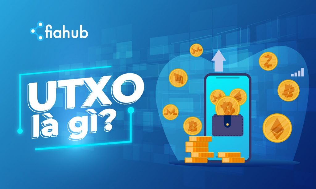 Tìm hiểu UTXO là gì? UTXO, Bitcoin, Litecoin, Blockchain