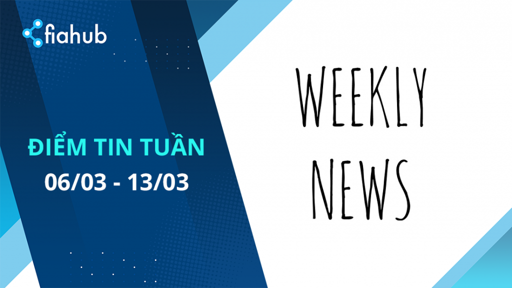 Tổng kết thị trường tiền điện tử tuần vừa qua (06/03-13/03)