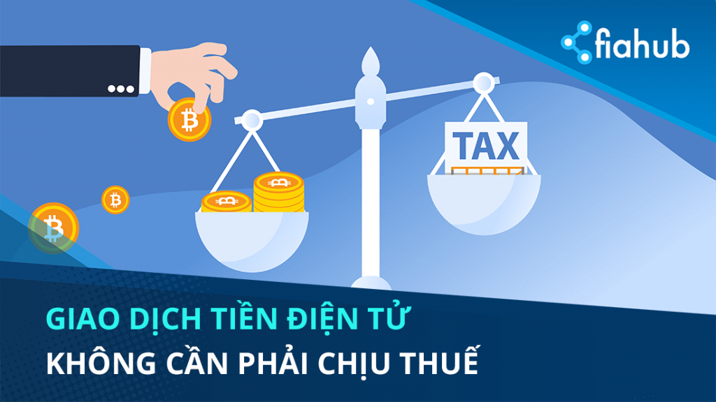 Chuyên gia thuế: “Giao dịch tiền điện tử không cần phải chịu thuế”