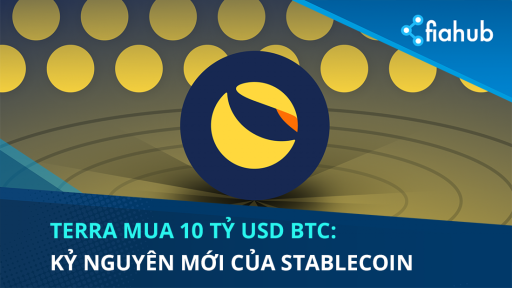 Terra (LUNA) đầu tư 10 tỷ USD vào Bitcoin