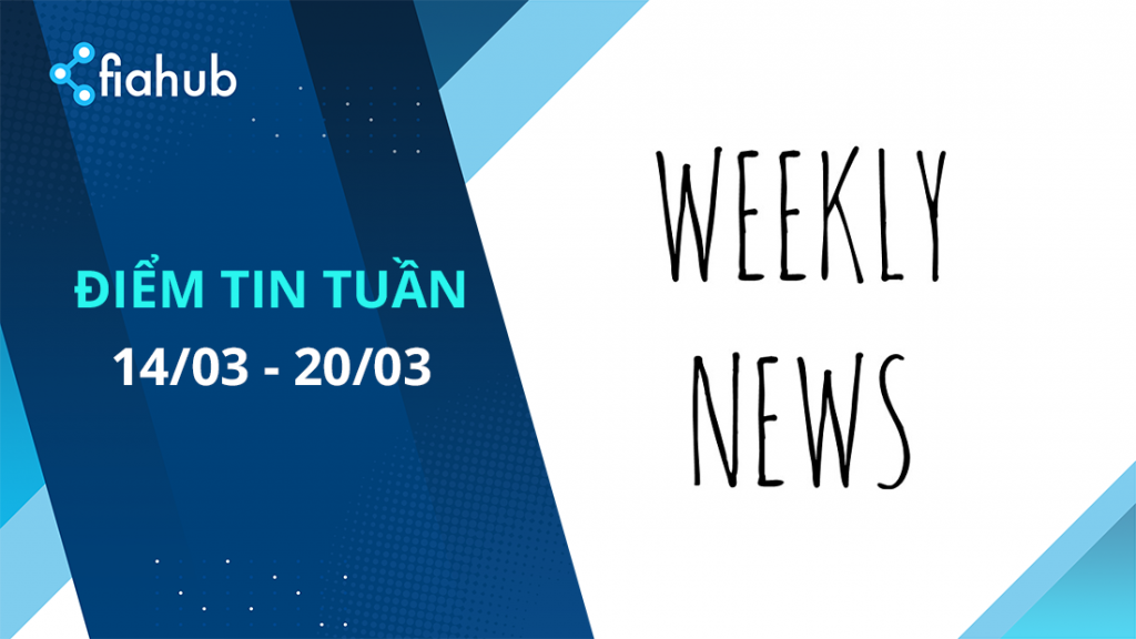 Tổng kết thị trường tiền điện tử tuần vừa qua (14/03 – 20/03)
