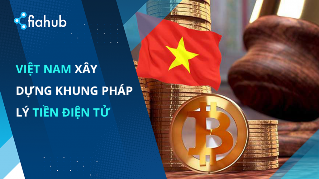 Việt Nam tiến hành xây dựng khung pháp lý về tiền điện tử