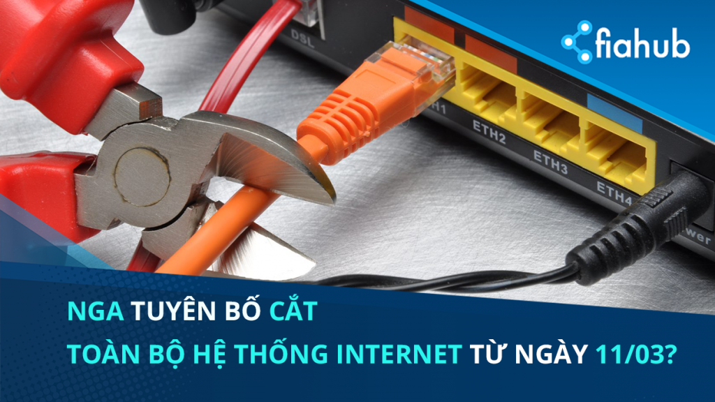 Nga tuyên bố cắt đứt hệ thống Internet với thế giới và yêu cầu các doanh nghiệp bắt buộc phải hoạt động dưới tên miền “.ru”