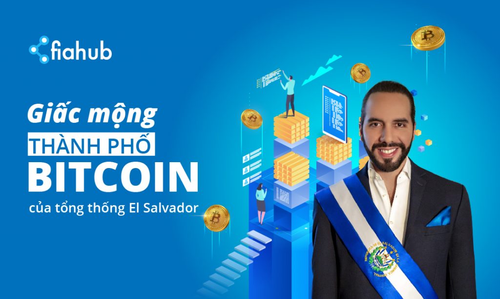 El Salvador và nỗ lực xây dựng giấc mộng thành phố Bitcoin thành phố bitcoin