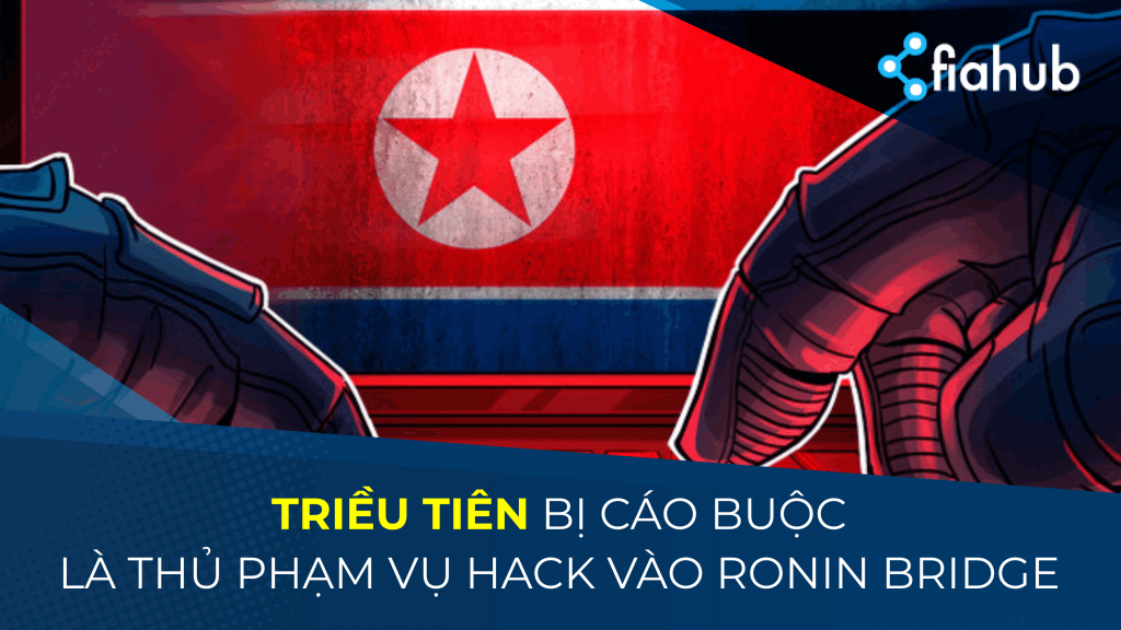 Bắc Triều Tiên là thủ phạm sau vụ hack vào Ronin Bridge?