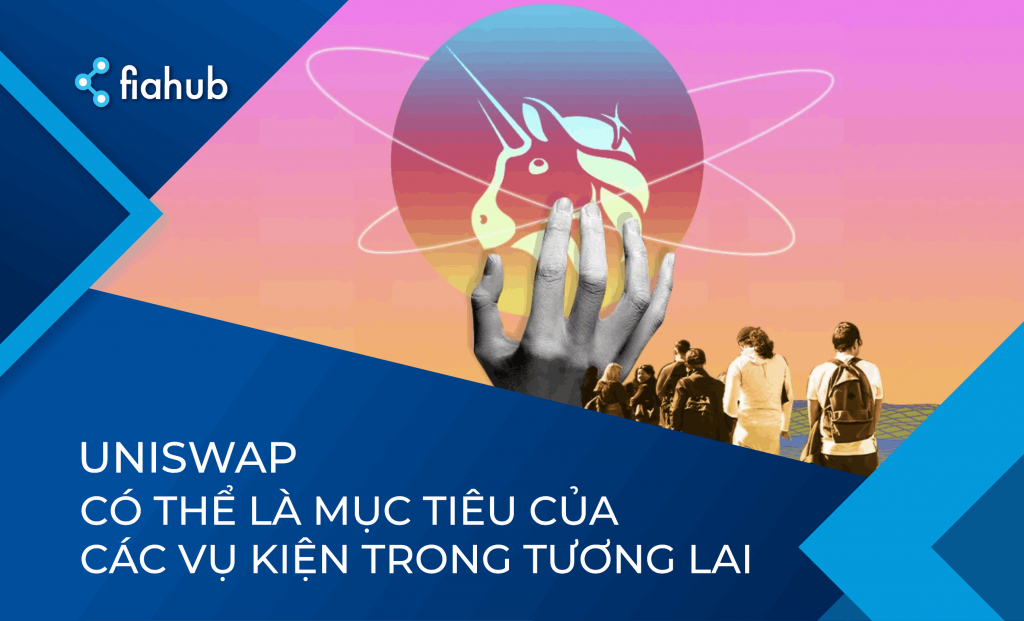 Uniswap có thể đối mặt với các vụ kiện trong tương lai