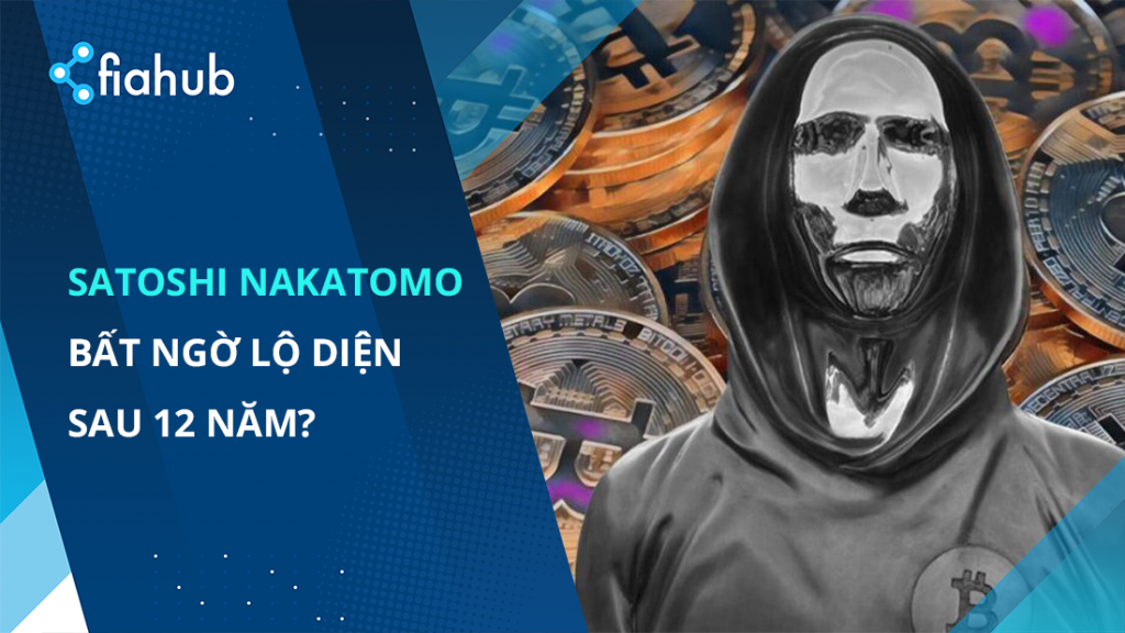 Satoshi Nakamoto bất ngờ lộ diện sau 12 năm?