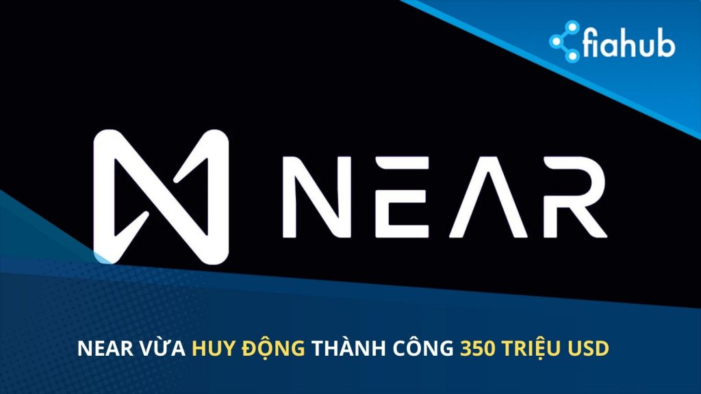 Near huy động thành công 350 triệu USD trong vòng tài trợ mới nhất