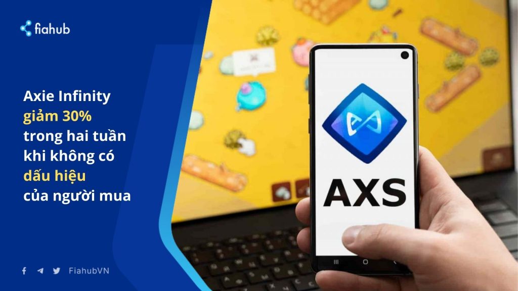 Axie Infinity giảm 30% trong hai tuần khi không có dấu hiệu của người mua