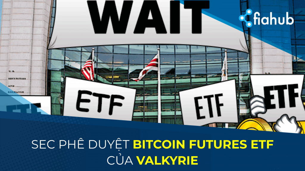 SEC phê duyệt Bitcoin Futures ETF của Valkyrie