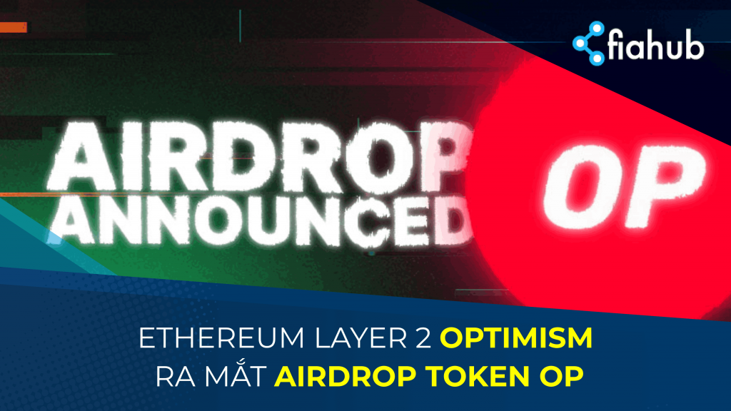 Giải pháp Layer 2 của Ethereum Optimism tung ra đợt airdrop token OP Optimism tung ra đợt airdrop token OP