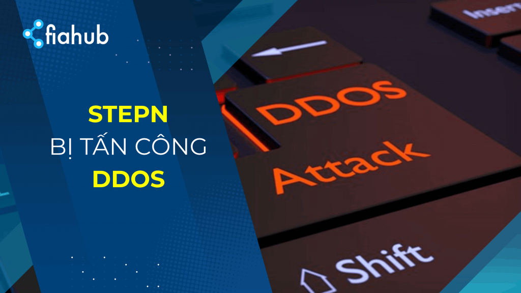 Thêm một lần nữa StepN bị tấn công DDoS StepN bị tấn công DDoS
