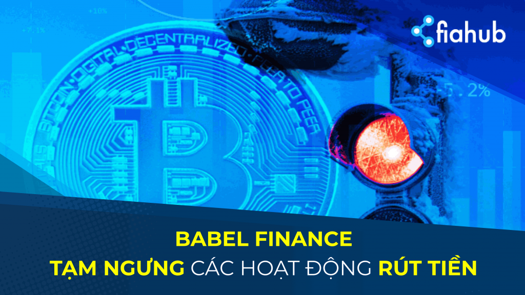 Babel Finance tạm ngưng rút tiền