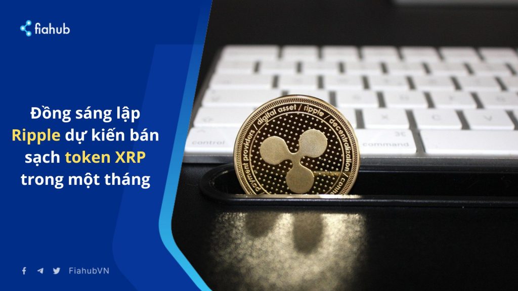 Đồng sáng lập Ripple dự kiến bán sạch token XRP trong một tháng